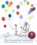 The Remember Balloon - 2019 Schneider Family Book Award Young Children Honors
