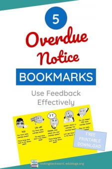 Use Feedback for Overdue Notice Bookmarks - Alert students to overdues during school library book checkout with these humorous bookmarks. This simple feedback mechanism results in higher returns than traditional overdue notices. Download the FREE template & print your own on colorful paper! #NoSweatLibrary