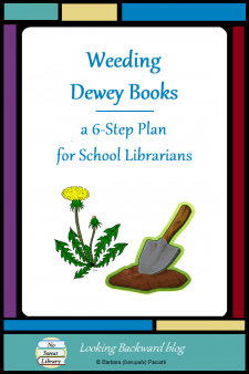 Weeding Dewey Books: a 6-Step Plan for School Librarians - Are you intimidated by the thought of weeding your Dewey Decimal books? I discovered that a substantially decreased collection dramatically increases circulation of what's left. Here's a 6-step plan that will override your apprehension.