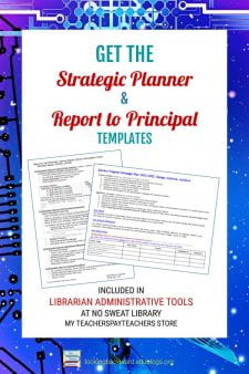 Get These No Sweat Library Admin Tools: Strategic Planner & Report to Principal - Develop your own School Library Strategic Plan and keep your principal updated with these tools from my Teachers Pay Teachers store. #NoSweatLibrary