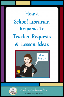 How a School Librarian Responds to Teacher Requests & Lesson Ideas - Every school librarian experiences the teacher who comes in with an idea for a library visit—something from their previous school, from a book/curriculum guide, or from a meeting or conference. How do we decide whether we can accommodate this teacher's request? Here's how I do it. #NoSweat Library
