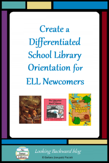 Create a Differentiated School Library Orientation for ELL Newcomers - Newcomer English Language Learners need a library orientation using very specific differentiation strategies based on WIDA-ELD Standards and Can-Do Descriptors. Read how I created a set of 3 Read-Aloud Orientation lessons with fun and relevant hands-on follow-up activities that meets their needs. #NoSweatLibrary
