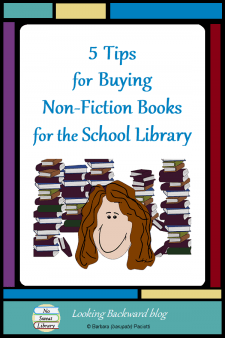 5 Tips for Buying Non-fiction Books for the School Library - Buying non-fiction books for the school library isn't quite as easy as choosing fiction. Here are my 5 tips for wise spending while getting quality titles to meet student and curricular needs. #NoSweatLibrary