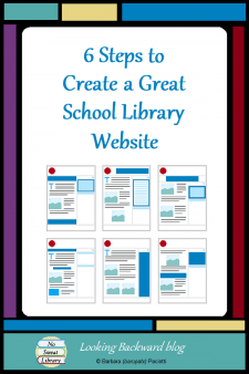 6 Steps to Create a Great School Library Website - A School Library Website is the virtual version of the School Library and the School Librarian. It's also a powerful advocate for our services and materials. Follow these 6 steps to create a School Library Website that's a valuable information resource for the entire school community. #NoSweatLibrary