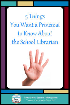 Are you getting a new school principal? Job interviewing for a school transfer? Need to garner support for your position & the school library? Here are 5 things you'll want a principal—or anyone else—to know about you and the school library. | No Sweat Library
