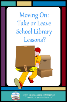 What does a School Librarian do with library lessons when leaving a School Library? How do we decide? We must consider our teachers, consider the incoming librarian, and consider ourselves. | No Sweat Library