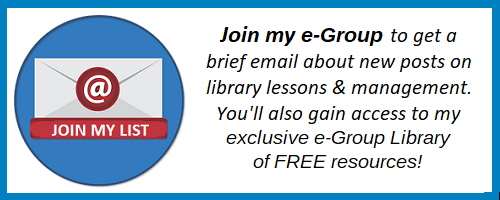 Join my mailing list to get a brief email about new posts on library lessons & management. You'll also gain access to my exclusive e-Group Library of FREE downloadable resources!