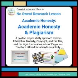 product cover for Research Lesson - Academic Honesty and Plagiarism. Help students further their research assignments the right way with this lesson on displaying Academic Honesty by avoiding plagiarism, which includes review scenarios and 3 options for independent practice. | No Sweat Library