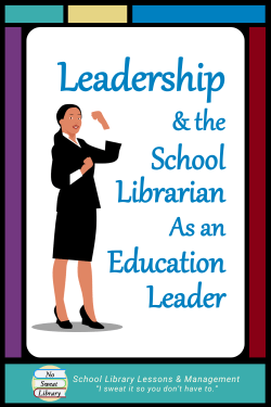 Leadership is not about power and authority; a true Leader embraces empowerment, organization, and communication as the best way to serve colleagues. If School Librarians want to be viewed as educational leaders, we need to build alliances using that mindset. | No Sweat Library